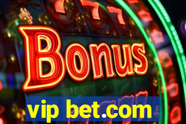 vip bet.com